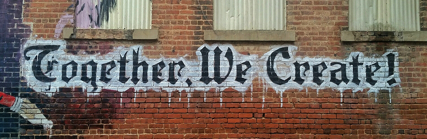 "Together, We Create" Graffiti